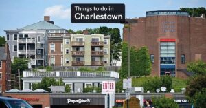 things to do in Charlestown Boston