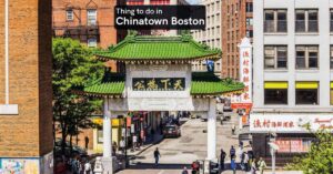 Things To Do in Chinatown Boston