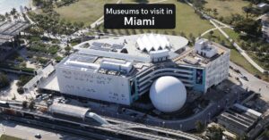 21 Best Museums in Miami to Explore, Florida