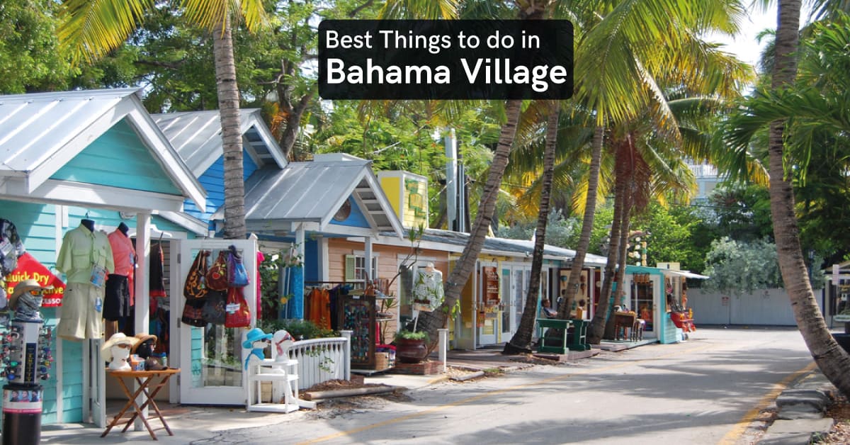 Things to Do in Bahama Village