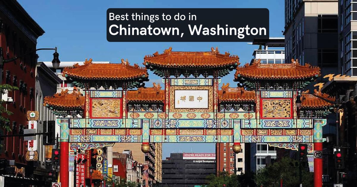 things to do in chinatown washington dc