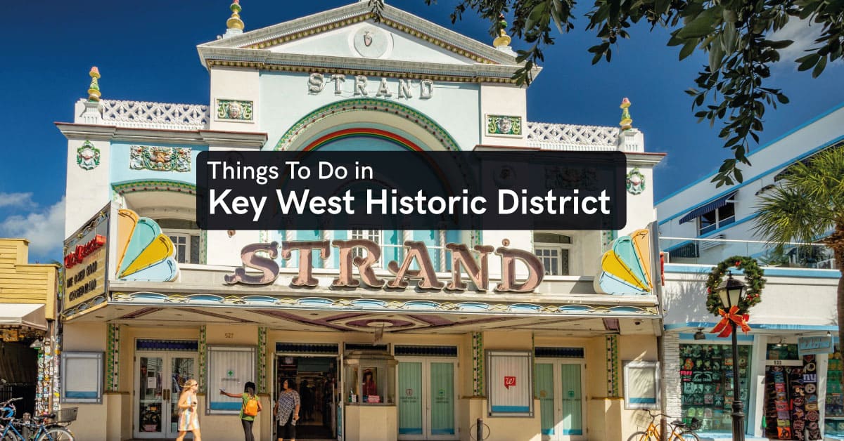 things to do in key west historic district
