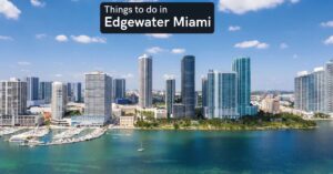 things to do in Edgewater Miami