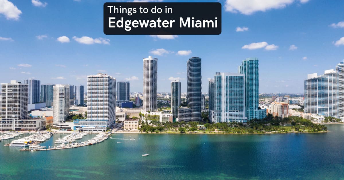 things to do in Edgewater Miami
