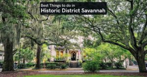 things to do in historic district savannah ga