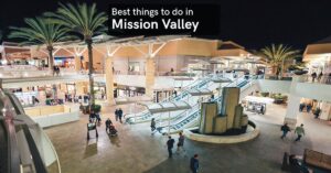 things to do in mission valley san diego