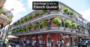 things to do in the french quarter